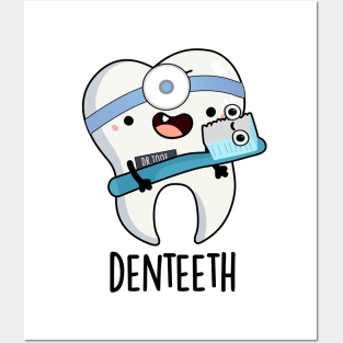 Denteeth Funny Teeth Pun Posters and Art